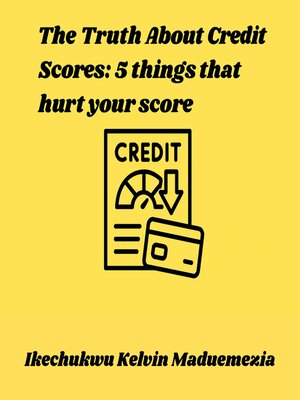 cover image of The Truth About Credit Scores